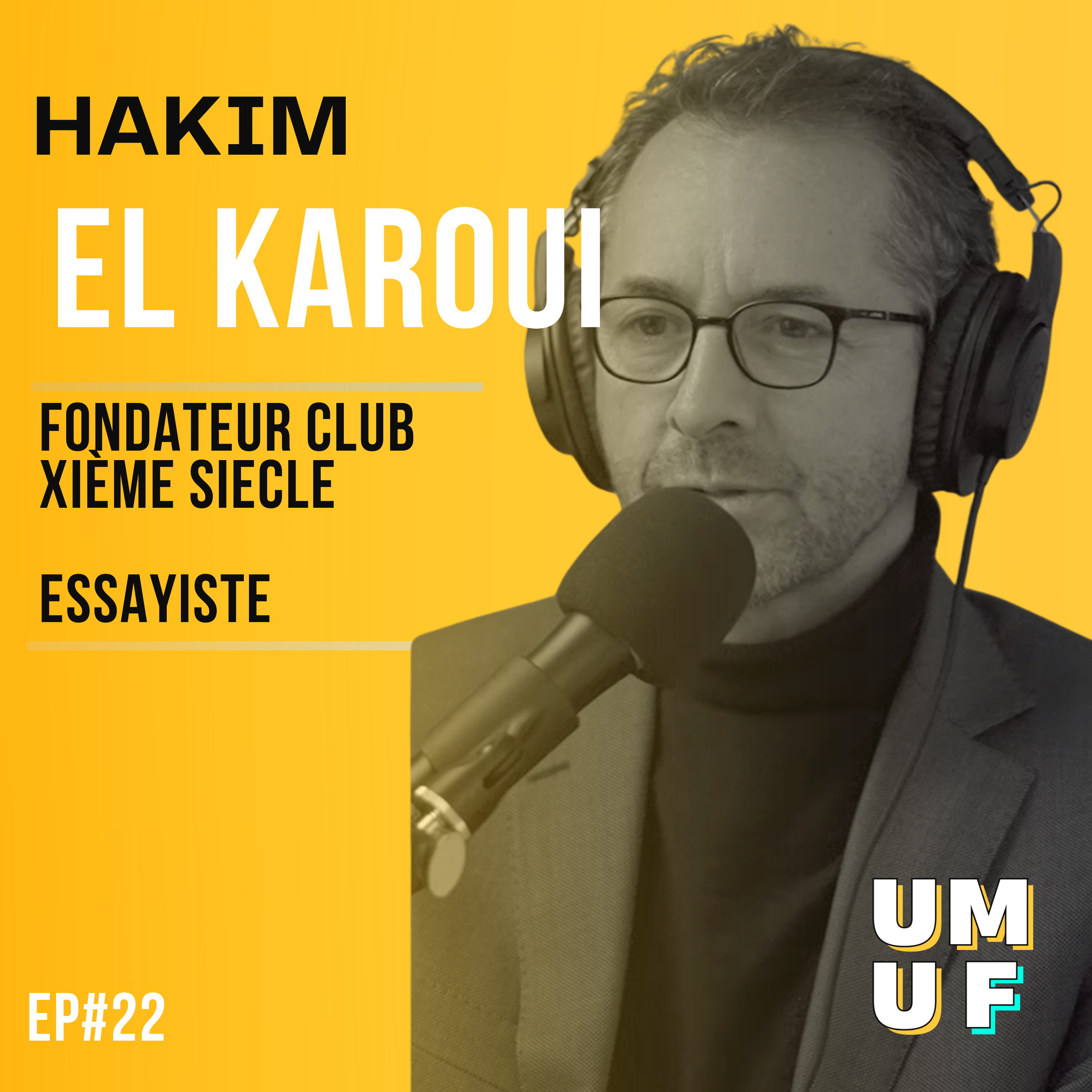Hakim El Karoui - Invité du podcast Un Micro Une France (UMUF)
